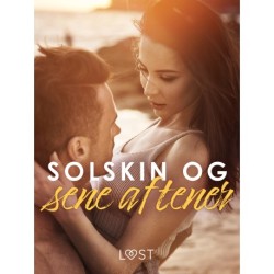 Solskin og sene aftener - erotiske noveller