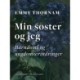 Min søster og jeg. Barndoms og ungdomserindringer