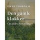 Den gamle klokker og andre fortællinger