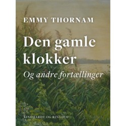 Den gamle klokker og andre fortællinger