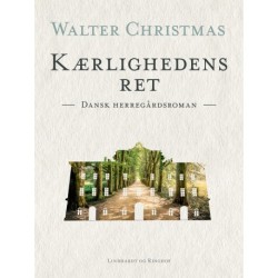 Kærlighedens ret. Dansk herregårdsroman