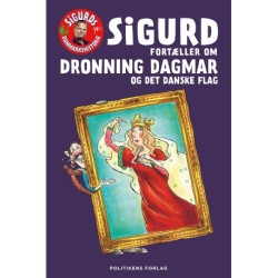 Sigurd fortæller om Dronning Dagmar og det danske flag