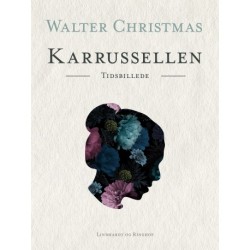 Karrussellen. Tidsbillede