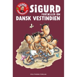 Sigurd fortæller om Dansk Vestindien