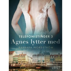 Telefonistinder 3: Agnes lytter med - historisk erotik