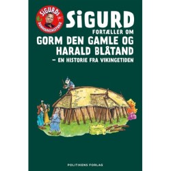 Sigurd fortæller om Gorm den Gamle og Harald Blåtand