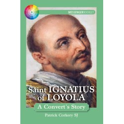 Saint Ignatius of Loyola: A Convert's Story
