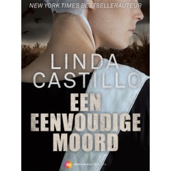 Een eenvoudige moord: Zes spannende amish-verhalen