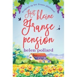 Het kleine Franse pension: Feelgood op het Franse platteland