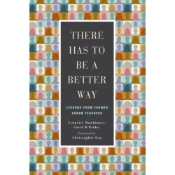 There Has to Be a Better Way: Lessons from Former Urban Teachers