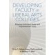 Developing Faculty in Liberal Arts Colleges: Aligning Individual Needs and Organizational Goals