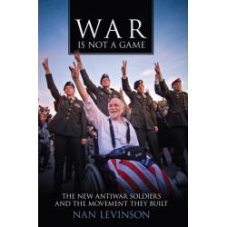 War Is not a Game: The New Antiwar Soldiers and the Movement They Built
