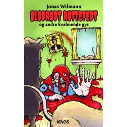 Blodrødt rottefedt - og andre kvalmende gys