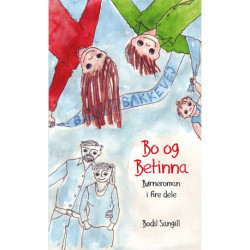 Bo og Betinna: børneroman i fire dele