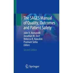 The SAGES Manual of Quality, Outcomes and Patient Safety