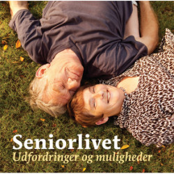 Seniorlivet: udfordringer og muligheder