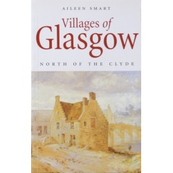 Villages of Glasgow: North of the Clyde: North of the Clyde
