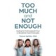 Too Much and Not Enough: Healing for the Enneagram Four or Borderline-Style Personality