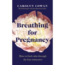 Breathing for Pregnancy: How to find calm through the four trimesters