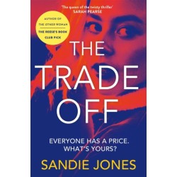 The Trade Off: A thrilling journey into the grittiness of tabloid journalism from the author of the Reese Witherspoon Book Club pick The Other Woman