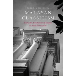 Malayan Classicism: From the Architecture of Empire to Asian Vernacular