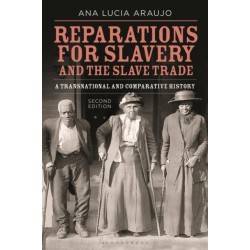 Reparations for Slavery and the Slave Trade: A Transnational and Comparative History