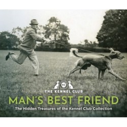 Man's Best Friend '“the ultimate homage to our canine companions”: in partnership with Crufts: The World's Greatest Dog Show and introduced by Clare Balding