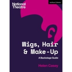 Wigs, Hair and Make-Up: A Backstage Guide