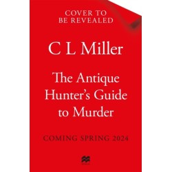 The Antique Hunter's Guide to Murder: the highly anticipated crime novel for fans of the Antiques Roadshow