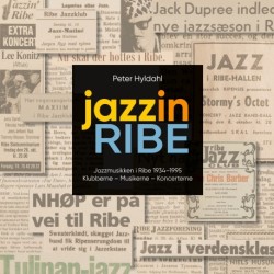 jazzinRIBE: Jazzmusikken i Ribe 1934-1995