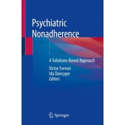 Psychiatric Nonadherence: A Solutions-Based Approach