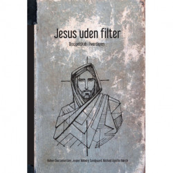 Jesus uden filter: Discipelskab i hverdagen