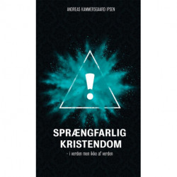 Sprængfarlig kristendom: i verden men ikke af verden