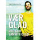 Vær glad - med god samvittighed