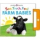 See, Touch, Feel: Farm Babies