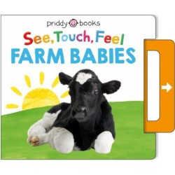 See, Touch, Feel: Farm Babies
