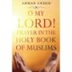 O My Lord! Prayer in The Holy Book of Muslims