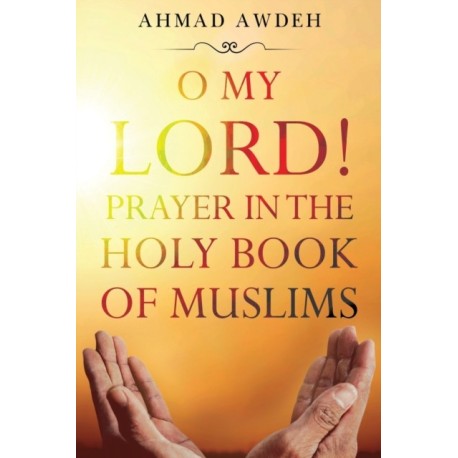 O My Lord! Prayer in The Holy Book of Muslims