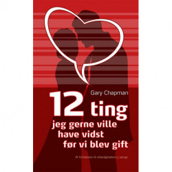 12 ting jeg gerne ville have vidst før vi blev gift