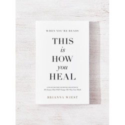 When You're Ready: This Is How You Heal