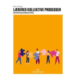 Læreres kollektive prosesser : samarbeid og profesjonsutvikling