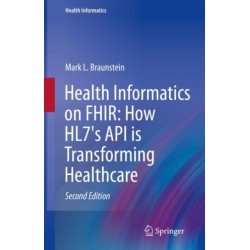 Health Informatics on FHIR: How HL7's API is Transforming Healthcare