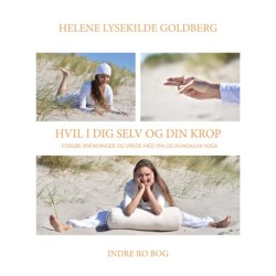 Hvil i dig selv og din krop: Forløs spændinger og vrede med Yin og Kundalini Yoga