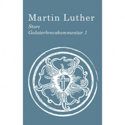 Store Galaterbrevskommentar I