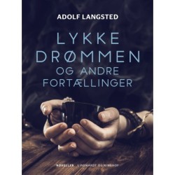 Lykkedrømmen og andre fortællinger