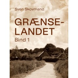 Grænselandet. Bind 1