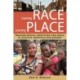 Learning Race, Learning Place: Shaping Racial Identities and Ideas in African American Childhoods