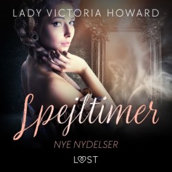 Spejltimer: Nye nydelser