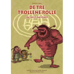 De tre trolle rolle og helt omvendt