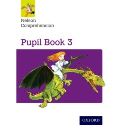 Nelson Comprehension: Year 3/Primary 4: Pupil Book 3 (Pack of 15)